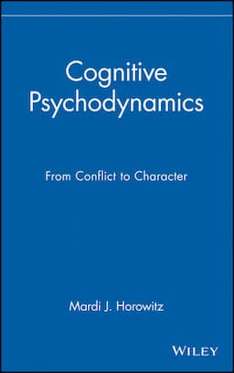 Cognitive Psychodynamics: From Conflict to Character