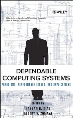 Dependable Computing Systems: Paradigms, Performance Issues, and Applications