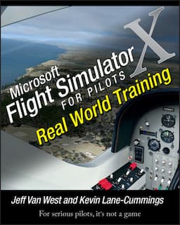 Microsoft Flight Simulator X For Pilots: Real World Training