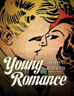 Young Romance: The Best of Simon & KIirby's 1940S - '50S Romance Comics