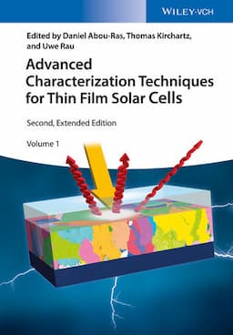 Advanced Characterization Techniques for Thin Film Solar Cells, 2nd Edition