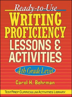 Ready-to-Use Writing Proficiency Lessons and Activities: 4th Grade Level