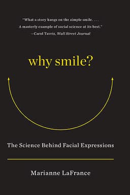 Why Smile: The Science Behind Facial Expressions