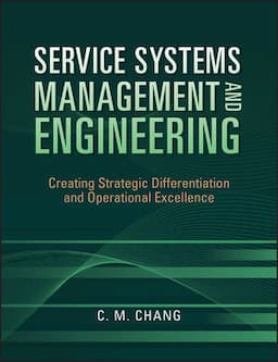 Service Systems Management and Engineering: Creating Strategic Differentiation and Operational Excellence