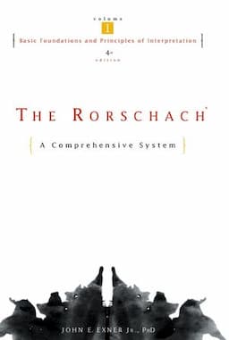 The Rorschach, A Comprehensive System, Volume 1, Basic Foundations and Principles of Interpretation, 4th Edition