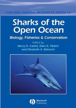 Sharks of the Open Ocean: Biology, Fisheries and Conservation