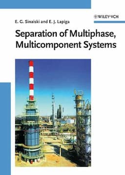 Separation of Multiphase, Multicomponent Systems