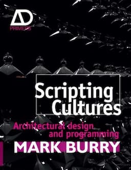 Scripting Cultures: Architectural Design and Programming