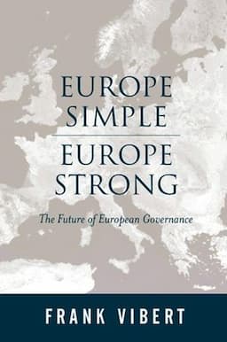 Europe Simple, Europe Strong: The Future of European Governance