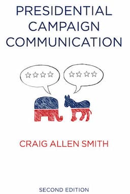 Presidential Campaign Communication, 2nd Edition