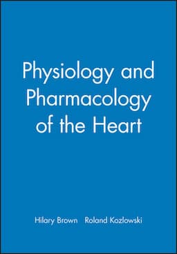 Physiology and Pharmacology of the Heart