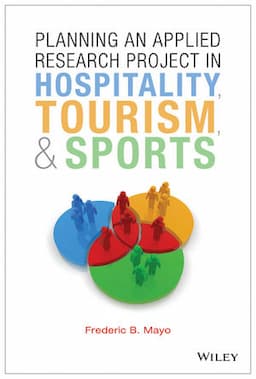 Planning an Applied Research Project in Hospitality, Tourism, and Sports, 1st Edition