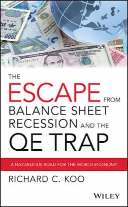 The Escape from Balance Sheet Recession and the QE Trap: A Hazardous Road for the World Economy