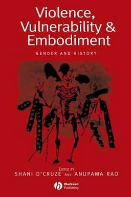 Violence, Vulnerability and Embodiment: Gender and History