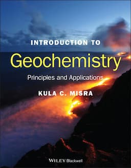 Introduction to Geochemistry: Principles and Applications