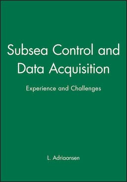 Subsea Control and Data Acquisition: Experience and Challenges