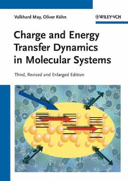 Charge and Energy Transfer Dynamics in Molecular Systems, 3rd, Revised and Enlarged Edition