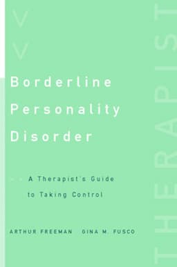 Borderline Personality Disorder: A Therapist's Guide to Taking Control