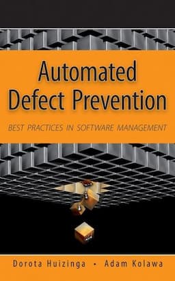 Automated Defect Prevention: Best Practices in Software Management