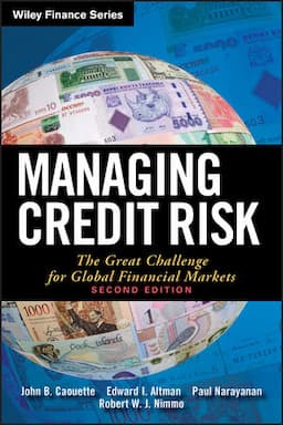 Managing Credit Risk: The Great Challenge for Global Financial Markets, 2nd Edition