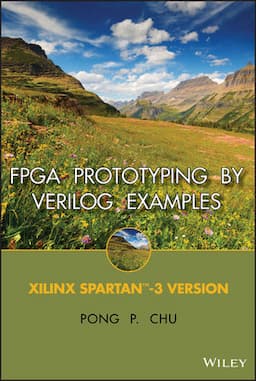 FPGA Prototyping by Verilog Examples: Xilinx Spartan-3 Version