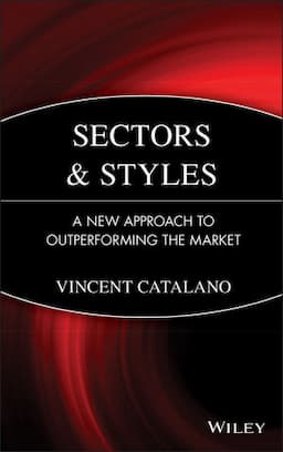 Sectors and Styles: A New Approach to Outperforming the Market