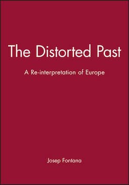 The Distorted Past: A Re-interpretation of Europe