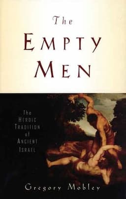 The Empty Men: The Heroic Tradition of Ancient Israel