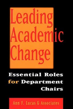 Leading Academic Change: Essential Roles for Department Chairs