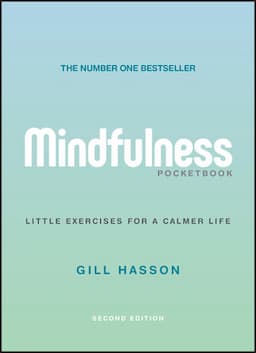 Mindfulness Pocketbook: Little Exercises for a Calmer Life, 2nd Edition