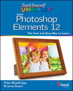 Teach Yourself VISUALLY Photoshop Elements 12