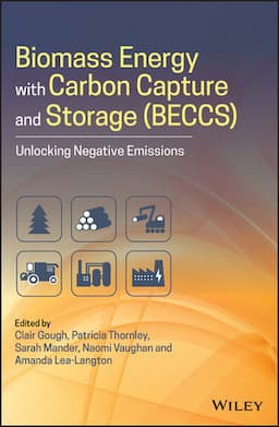 Biomass Energy with Carbon Capture and Storage (BECCS): Unlocking Negative Emissions