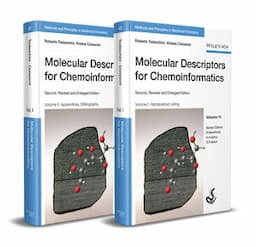 Molecular Descriptors for Chemoinformatics: Volume I: Alphabetical Listing / Volume II: Appendices, References, 2 Volume Set, 2nd, Revised and Enlarged Edition