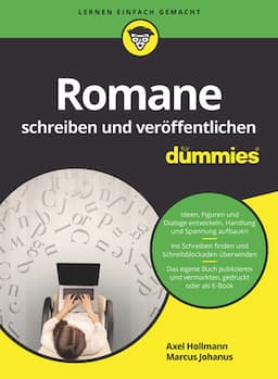 Romane schreiben und ver&ouml;ffentlichen f&uuml;r Dummies