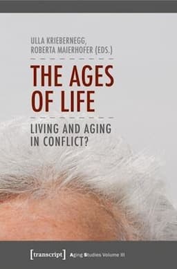 The Ages of Life: Living and Aging in Conflict?