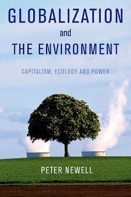 Globalization and the Environment: Capitalism, Ecology and Power