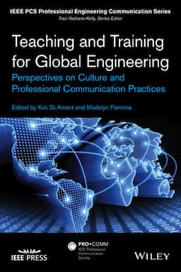 Teaching and Training for Global Engineering: Perspectives on Culture and Professional Communication Practices