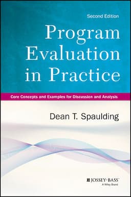 Program Evaluation in Practice: Core Concepts and Examples for Discussion and Analysis, 2nd Edition