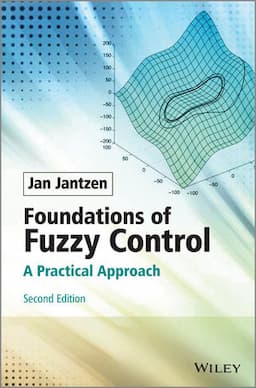 Foundations of Fuzzy Control: A Practical Approach, 2nd Edition