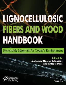 Lignocellulosic Fibers and Wood Handbook: Renewable Materials for Today's Environment