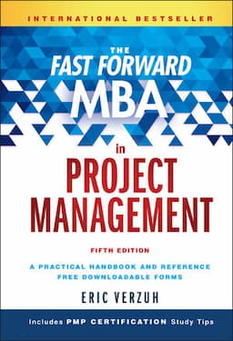 The Fast Forward MBA in Project Management, 5th Edition