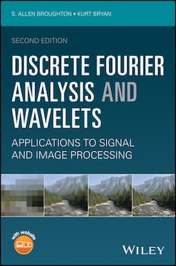 Discrete Fourier Analysis and Wavelets: Applications to Signal and Image Processing, 2nd Edition