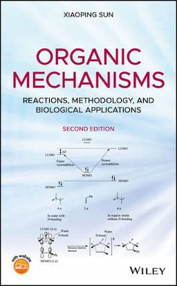 Organic Mechanisms: Reactions, Methodology, and Biological Applications, 2nd Edition