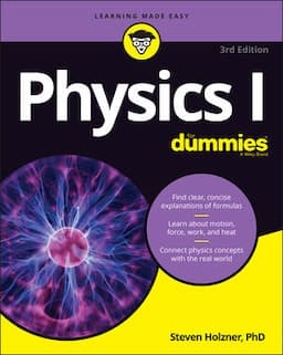 Physics I For Dummies, 3rd Edition