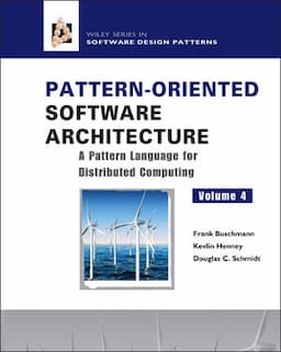 Pattern-Oriented Software Architecture, Volume 4, A Pattern Language for Distributed Computing