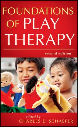 Foundations of Play Therapy, 2nd Edition