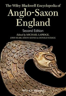 The Wiley Blackwell Encyclopedia of Anglo-Saxon England, 2nd Edition