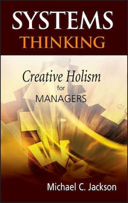 Systems Thinking: Creative Holism for Managers