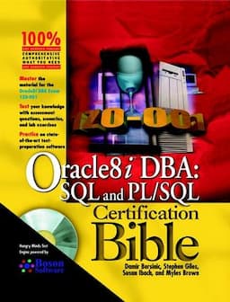 Oracle8i<sup><small>TM</small></sup> DBA: SQL and PL/SQL Certification Bible