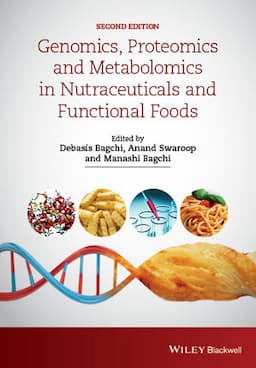 Genomics, Proteomics and Metabolomics in Nutraceuticals and Functional Foods, 2nd Edition